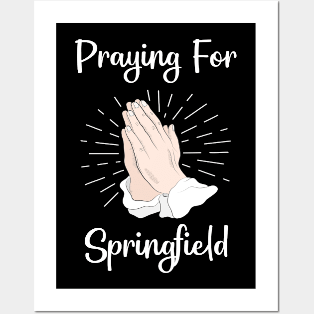 Praying For Springfield Wall Art by blakelan128